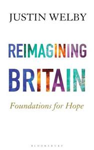 Reimagining Britain di Justin Welby edito da Bloomsbury Publishing PLC