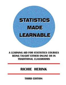 Statistics Made Learnable di Richie Herink edito da Fideli Publishing Inc.