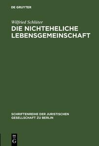 Die nichteheliche Lebensgemeinschaft di Wilfried Schlüter edito da De Gruyter