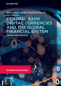 Central Bank Digital Currencies And The Global Financial System di Muhammad Ashfaq, Rashedul Hasan, Jost Mercon edito da De Gruyter