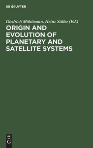 Origin and Evolution of Planetary and Satellite Systems edito da De Gruyter