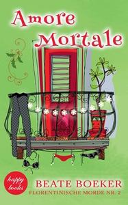 Amore Mortale: Kriminalroman (Florentinische Morde 2) di Beate Boeker edito da Books on Demand