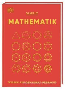SIMPLY. Mathematik di Heather, Sue, Leo, Julian, Susan, Karl edito da Dorling Kindersley Verlag