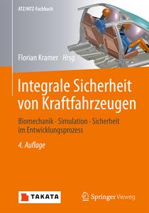 Integrale Sicherheit von Kraftfahrzeugen di Ulrich Franz, Bernd Lorenz, Rodolfo Schöneburg, James Remfrey, Dietmar Otte, Florian Kramer edito da Vieweg+Teubner Verlag