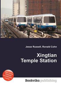 Xingtian Temple Station edito da Book On Demand Ltd.