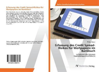 Erfassung des Credit Spread-Risikos für Wertpapiere im Bankbuch di Philipp Aigner edito da AV Akademikerverlag