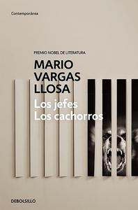Los Jefes, Los Cachorros / The Chiefs and the Cubs di Mario Vargas Llosa edito da DEBOLSILLO