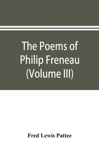 The poems of Philip Freneau di Fred Lewis Pattee edito da Alpha Editions