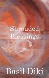 Shrouded Blessings di Basil Diki edito da Langaa RPCIG