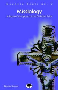 A Study Of The Spread Of The Christian Faith di #Nyasulu,  Timothy Kabulunga edito da Kachere Series