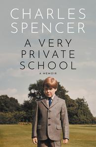 A Very Private School di Charles Spencer edito da HarperCollins Publishers