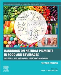 Handbook on Natural Pigments in Food and Beverages: Industrial Applications for Improving Food Color edito da WOODHEAD PUB