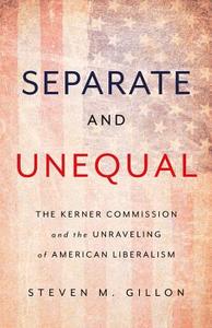 Separate and Unequal di Steven Gillon edito da INGRAM PUBLISHER SERVICES US