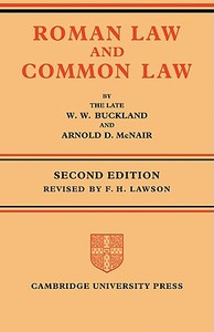 Roman Law and Common Law di W. W. Buckland, Arnold D. Mcnair, Buckland W. W. edito da Cambridge University Press