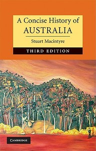 A Concise History of Australia di Stuart Macintyre edito da Cambridge University Press