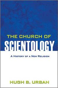 The Church Of Scientology di Hugh B. Urban edito da Princeton University Press