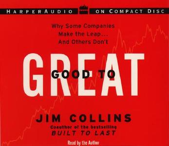 Good to Great CD: Why Some Companies Make the Leap...and Other's Don't di James C. Collins, Jim Collins edito da HarperAudio