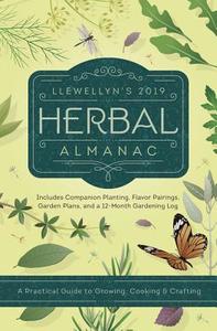 Llewellyn's 2019 Herbal Almanac di Llewellyn edito da Llewellyn Publications,U.S.