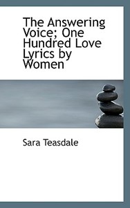 The Answering Voice di Sara Teasdale edito da Bibliolife