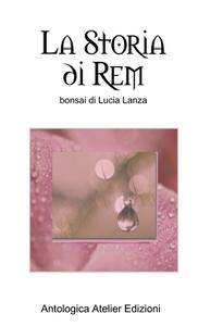 La Storia di Rem di Lucia Lanza edito da Lulu.com