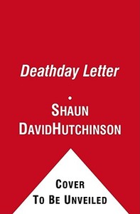 The Deathday Letter di Shaun David Hutchinson edito da SIMON PULSE