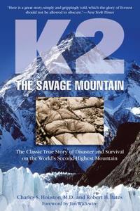 K2, the Savage Mountain di Charles H. Houston, Robert H. Bates edito da Globe Pequot