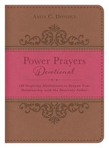 Power Prayers Devotional: 180 Inspiring Meditations to Deepen Your Relationship with the Heavenly Father di Helen Steiner Rice, Anita C. Donihue edito da Barbour Publishing
