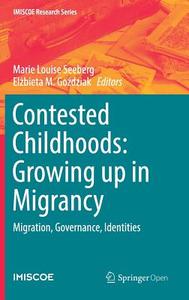 Contested Childhoods: Growing up in Migrancy edito da Springer-Verlag GmbH