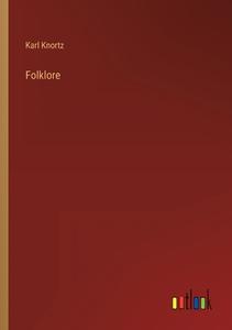 Folklore di Karl Knortz edito da Outlook Verlag