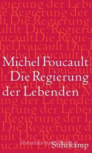 Die Regierung der Lebenden di Michel Foucault edito da Suhrkamp Verlag AG