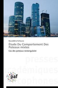 Étude Du Comportement Des Poteaux mixtes di Noureddine Ferhoune edito da PAF