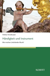 Händigkeit und Instrument di Andrea Arnoldussen edito da Schott Buch