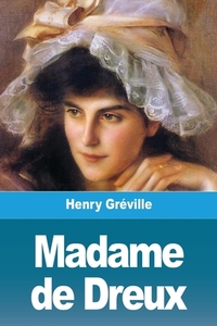 Madame de Dreux di Henry Gréville edito da Prodinnova