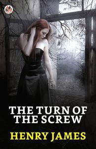 The Turn of the Screw di Henry James edito da True Sign Publishing House
