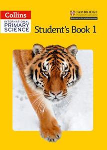 International Primary Science Student's Book 1 di Phillipa Skillicorn, Karen Morrison, Tracey Baxter, Sunetra Berry, Pat Dower, Helen Harden edito da HarperCollins Publishers