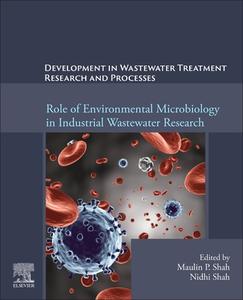 Development in Waste Water Treatment Research and Processes di Maulin P Shah, Nidhi Shah edito da ELSEVIER