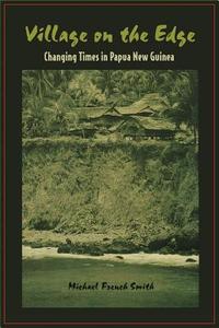 Village on the Edge di Michael French Smith edito da UNIV OF HAWAII PR