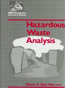 Hazardous Waste Analysis di Shane S. Que Hee edito da Government Institutes Inc.,U.S.