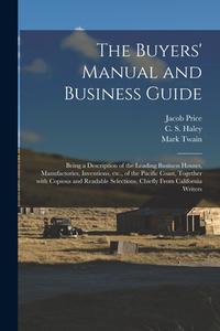 The Buyers' Manual And Business Guide di Price Jacob Price edito da Legare Street Press