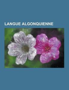 Langue Algonquienne di Source Wikipedia edito da University-press.org