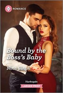 Bound by the Boss's Baby di Nina Singh edito da Harlequin