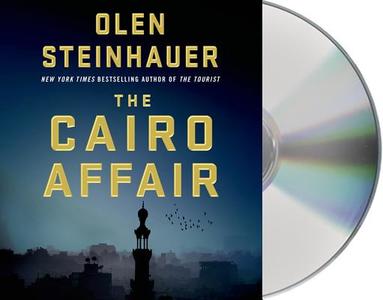 The Cairo Affair di Olen Steinhauer edito da MacMillan Audio