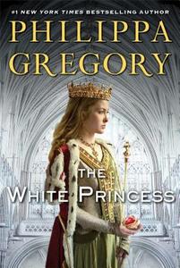 The White Princess di Philippa Gregory edito da TOUCHSTONE PR