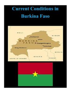 Current Conditions in Burkina Faso di Department of Labor edito da Createspace