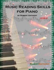 Music Reading Skills for Piano Level 2 di Robert Anthony edito da Createspace