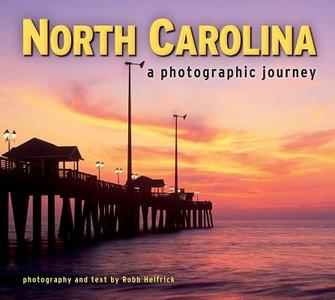 North Carolina: A Photographic Journey edito da FARCOUNTRY PR