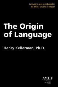 The Origin of Language di Henry Kellerman edito da AMER MENTAL HEALTH FOUND