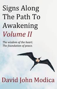 Signs Along The Path To Awakening - Volume II di David John Modica edito da Tablo Pty Ltd
