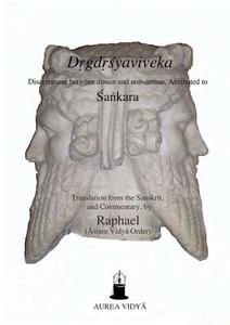 Drgdrsyaviveka: A Philosophical Investigation Into the Nature of the 'seer' and the 'seen' di Sankara edito da NEW LEAF DISTRIBUTION CO