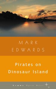 Pirates on Dinosaur Island di Mark Edwards edito da GEMMA OPEN DOOR